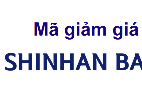 Mã giảm giá Shinhanbank mới nhất